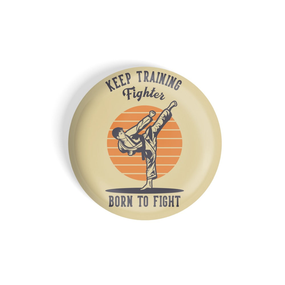 dhcrafts Round Fridge Magnet Sports Multicolour Keep Training Fighter Born To Fight Karate Glossy Finish Design Pack of 1 (58 mm)